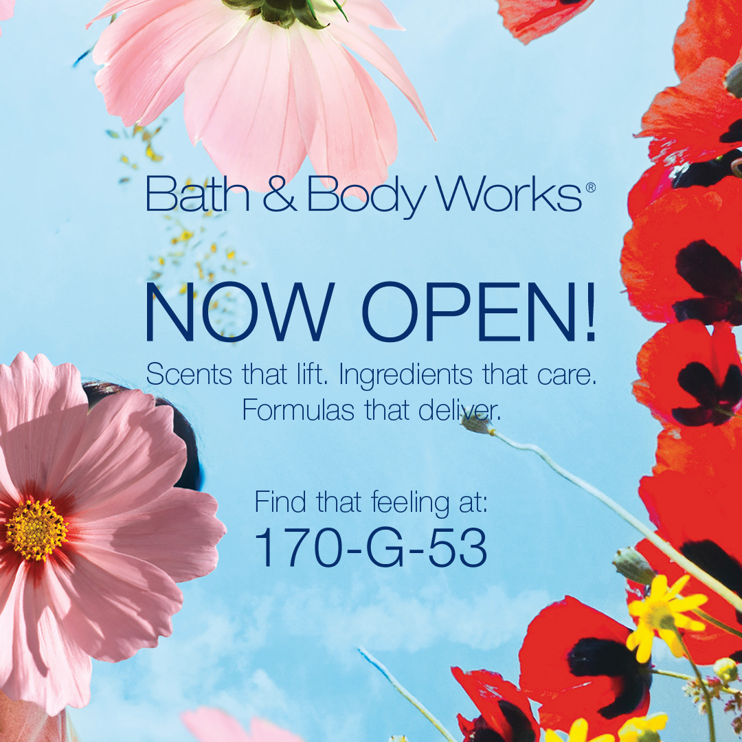 Bath & Body Works is now open